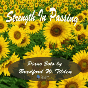 Strength in Passing Acoustic Piano by Bradford Tilden