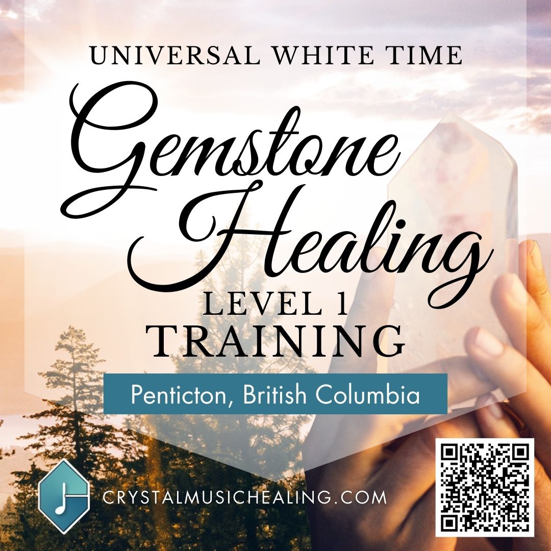 Level 1 Universal White Time Gemstone Healing Course – Penticton, British Columbia