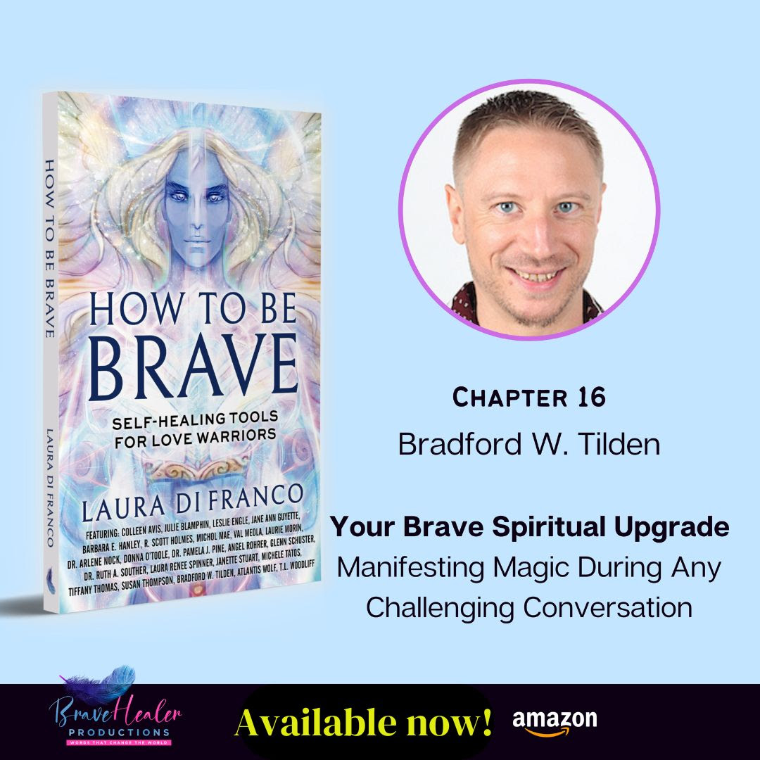 How To Be Brave Self-healing Tools for Love Warriors Book featuring Bradford Tilden