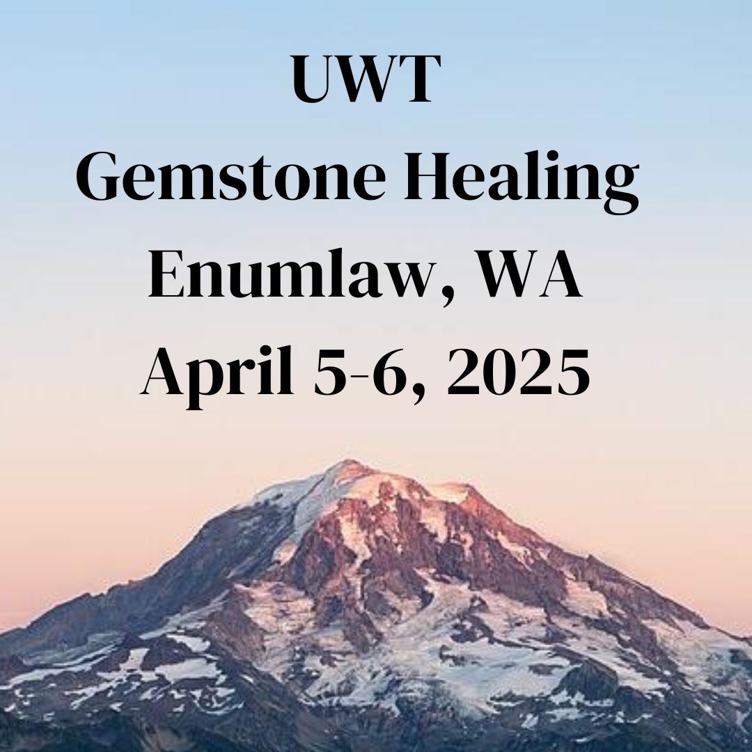 Level 1 Universal White Time Gemstone Healing Course – Enumclaw, WA