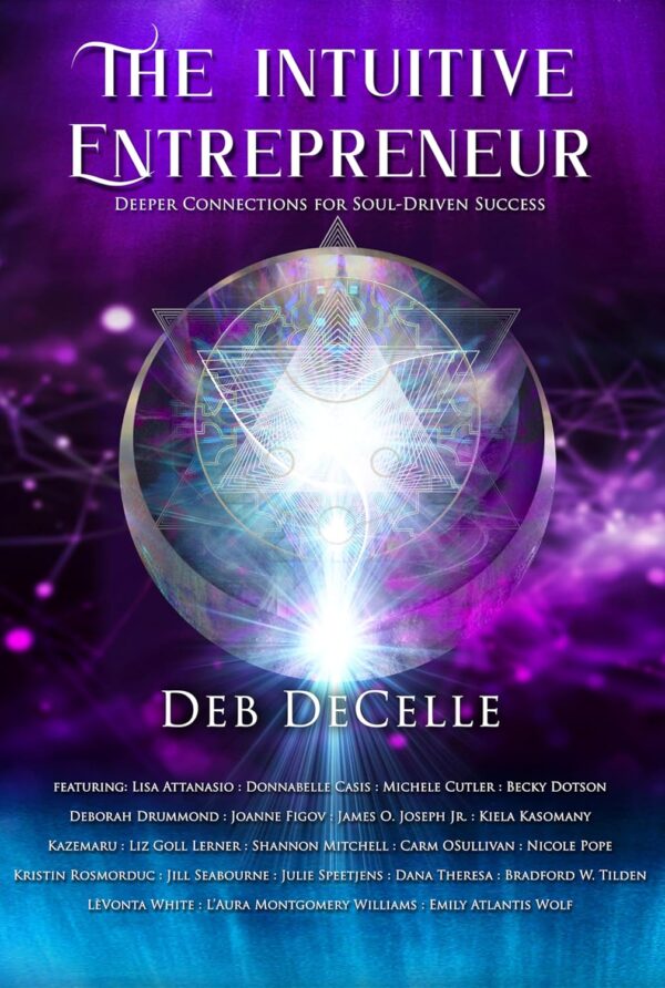 The Intuitive Entrepreneur book: Deeper Connections for Soul-Driven Success