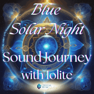Blue Solar Night Sound Journey with Iolite - Original music by Bradford W. Tilden