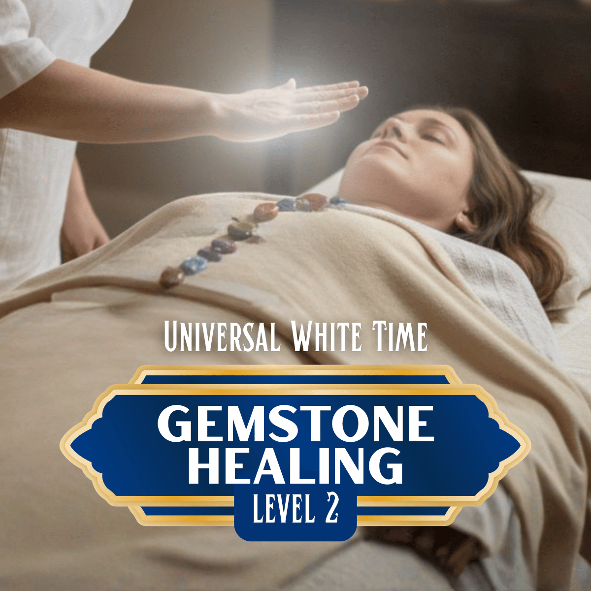 Universal White Time Gemstone Healing Level 2 course in Southington, CT