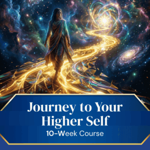 Journey to Your Higher Self Course