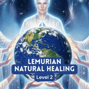 Lemurian Natural Healing Course - Level 2